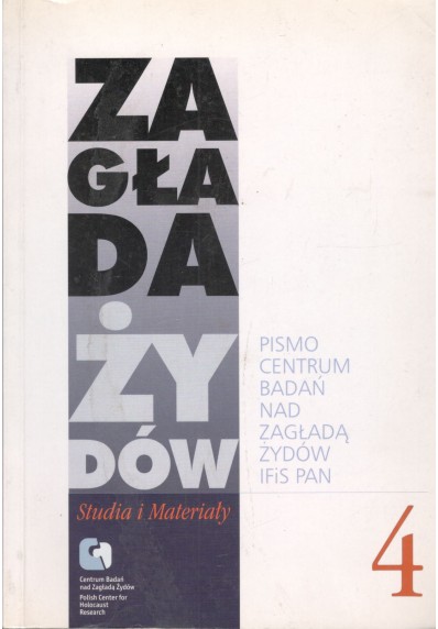 Zagłada Żydów 4. Studia i materiały