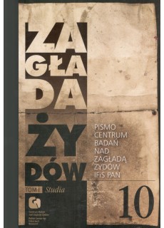 Zagłada Żydów 10. Tom I: studia, Tom II: materiały