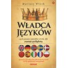 WŁADCA JĘZYKÓW. CZYLI PRAWIE WSZYSTKO O TYM, JAK ZOSTAĆ POLIGLOTĄ