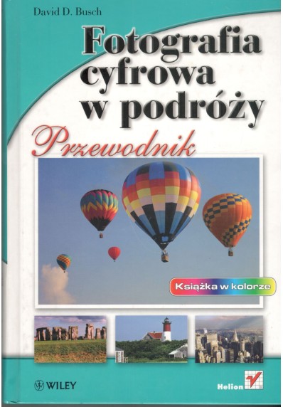 FOTOGRAFIA CYFROWA W PODRÓŻY - PRZEWODNIK