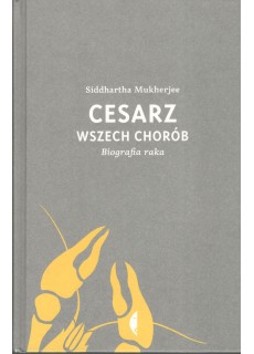 CESARZ WSZECH CHORÓB....