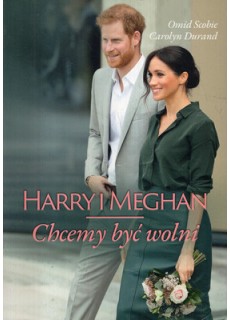 HARRY I MEGHAN. CHCEMY BYĆ...