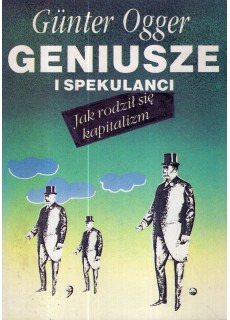 GENIUSZE I SPEKULANCI - JAK...