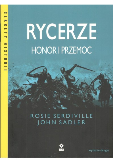 Rycerze. Honor i przemoc