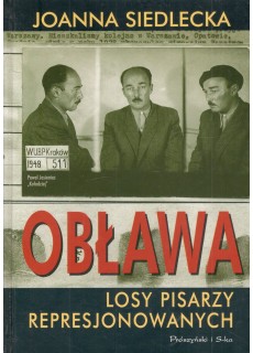 OBŁAWA - LOSY PISARZY REPRESJONOWANYCH