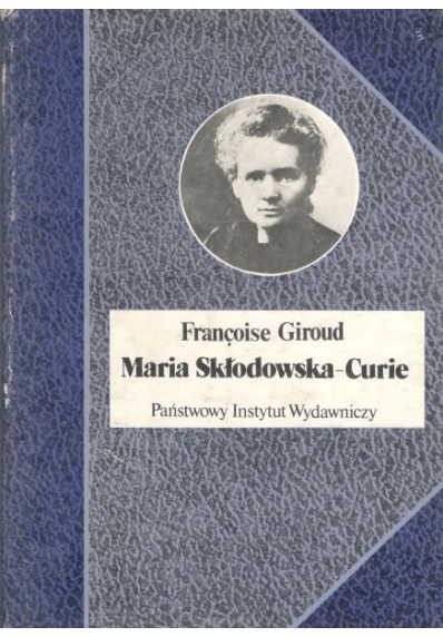 MARIA SKŁODOWSKA-CURIE