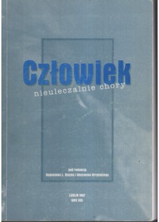 CZŁOWIEK NIEULECZALNIE CHORY