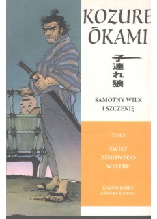 SAMOTNY WILK I SZCZENIĘ. TOM 3. ŚWIST ZIMOWEGO WIATRU