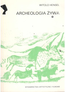 ARCHEOLOGIA ŻYWA (SERIA NEFRETETE: ARCHEOLOGIA)