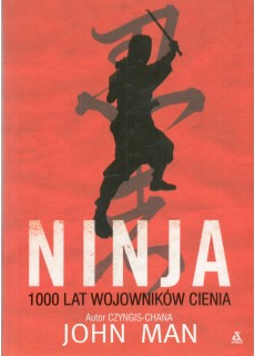 Ninja. 1000 lat wojowników...