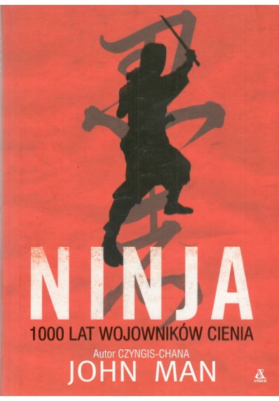 Ninja. 1000 lat wojowników cienia