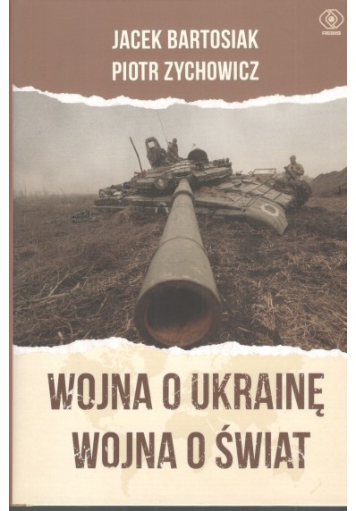 Wojna o Ukrainę. Wojna o świat