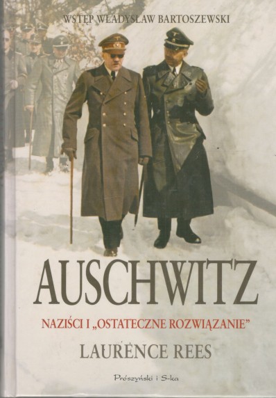 AUSCHWITZ - NAZIŚCI I OSTATECZNE ROZWIĄZANIE