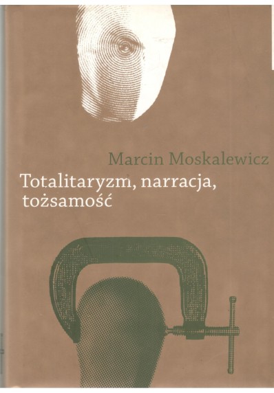 TOTALITARYZM, NARRACJA, TOŻSAMOŚĆ