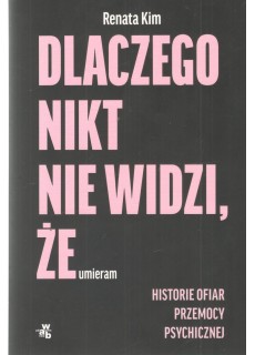 DLACZEGO NIKT NIE WIDZI, ŻE...