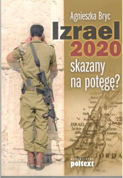 IZRAEL 2020 SKAZANY NA POTĘGĘ?