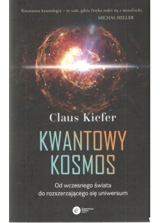 Kwantowy kosmos. Od wczesnego świata do rozszerzającego się uniwersum