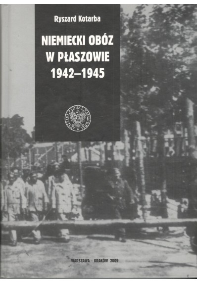 NIEMIECKI OBÓZ W PŁASZOWIE 1942 - 1945