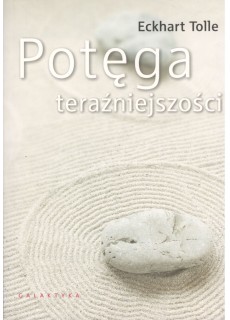 POTĘGA TERAŹNIEJSZOŚCI