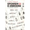 OPOWIEM CI O ZBRODNI