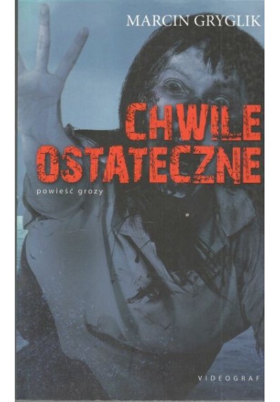 CHWILE OSTATECZNE