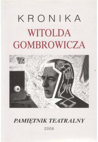 PAMIĘTNIK TEATRALNY - ZESZYT 1-4 (217 - 220). KRONIKA WITOLDA GOMBROWICZA