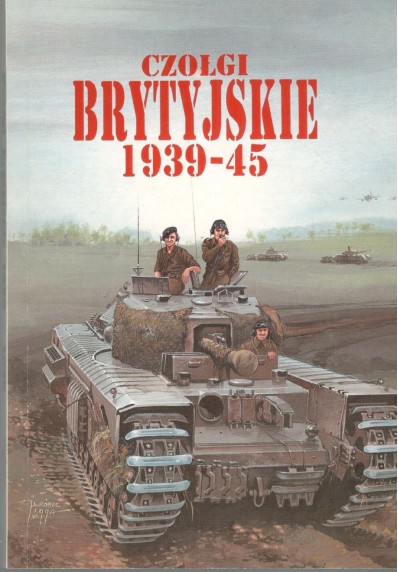 CZOŁGI BRYTYJSKIE 1939-45