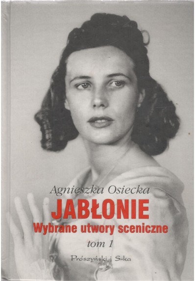 JABŁONIE. WYBRANE UTWORY SCENICZNE. TOM 1I 2