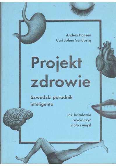 Projekt zdrowie. Szwedzki poradnik inteligenta