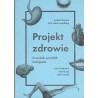 Projekt zdrowie. Szwedzki poradnik inteligenta