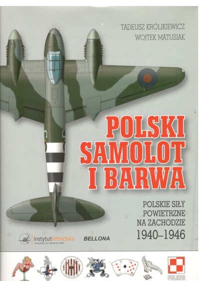 Polski samolot i barwa. Polskie Siły Powietrzne na zachodzi 1940-1946