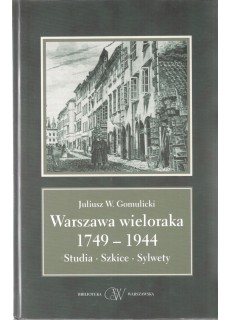 WARSZAWA WIELORAKA 1749-1944