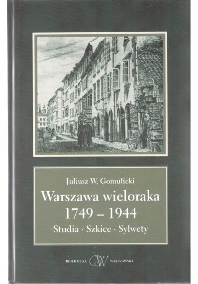 WARSZAWA WIELORAKA 1749-1944