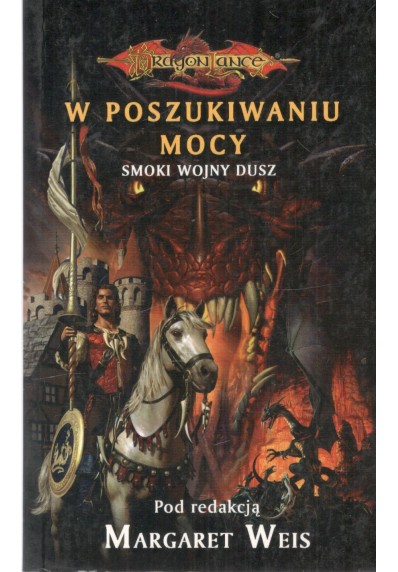 W Poszukiwaniu Mocy. Smoki Wojny Dusz