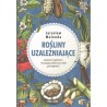 Rośliny uzależniające