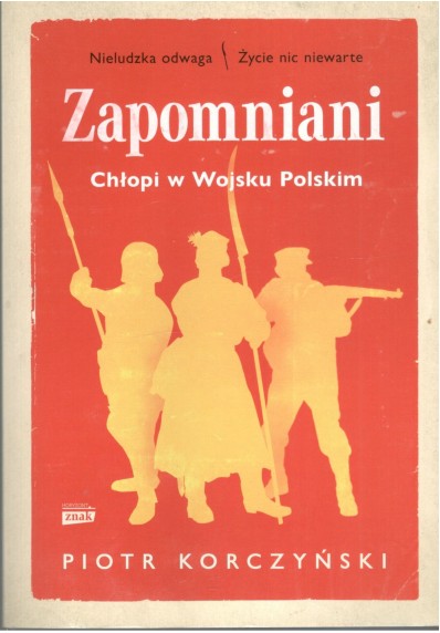 Zapomniani. Chłopi w Wojsku Polskim