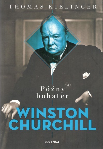 Późny bohater. Biografia Winstona Churchilla