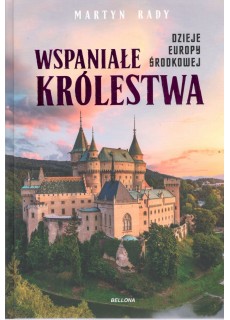 Wspaniałe królestwa. Dzieje...