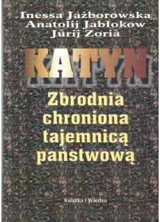 KATYŃ - ZBRODNIA CHRONIONA...