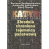 KATYŃ - ZBRODNIA CHRONIONA TAJEMNICĄ PAŃSTWOWĄ