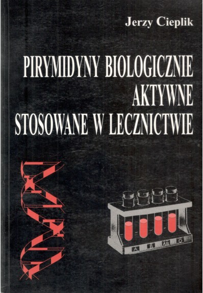 PIRYMIDYNY BIOLOGICZNE AKTYWNE STOSOWANE W LECZNICTWIE