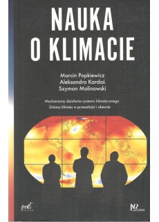 NAUKA O KLIMACIE. MECHANIZMY DZIAŁANIA SYSTEMU KLIMATYCZNAEGO. ZMIANY KLIMATU W PRZESZŁOŚCI I OBECNIE