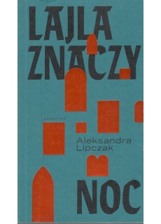 LAJLA ZNACZY NOC