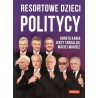 RESORTOWE DZIECI - POLITYCY