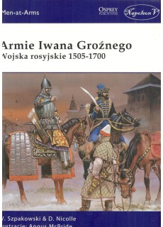 Armie Iwana Groźnego. Wojsko rosyjskie 1505-1700