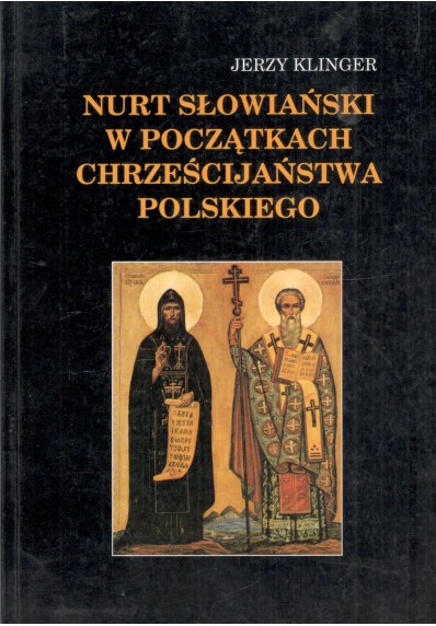 Nurt słowiański w początkach chrześcijaństwa polskiego