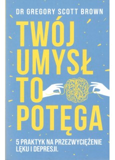 TWÓJ UMYSŁ TO POTĘGA. 5...