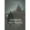 Szpiedzy Watykanu. Tajne służby w Kościele