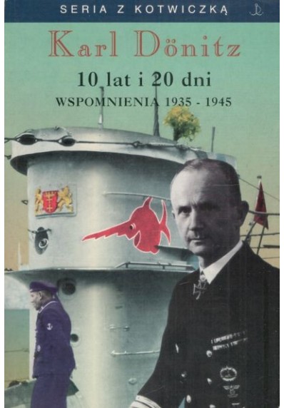 10 LAT I 20 DNI - WSPOMNIENIA 1935 - 1945