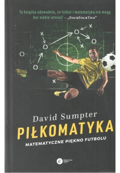 Piłkomatyka. Matematyczne piękno futbolu